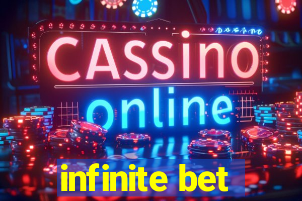 infinite bet